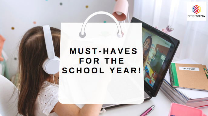 School Essentials Must-haves For The School Year